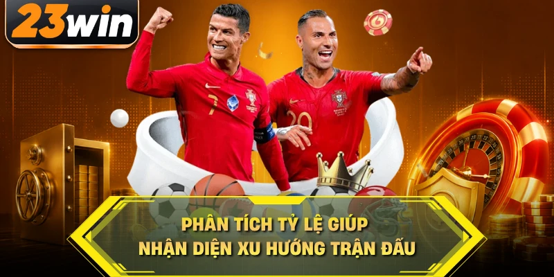 Bí quyết phân tích giúp lựa chọn tỷ lệ phù hợp